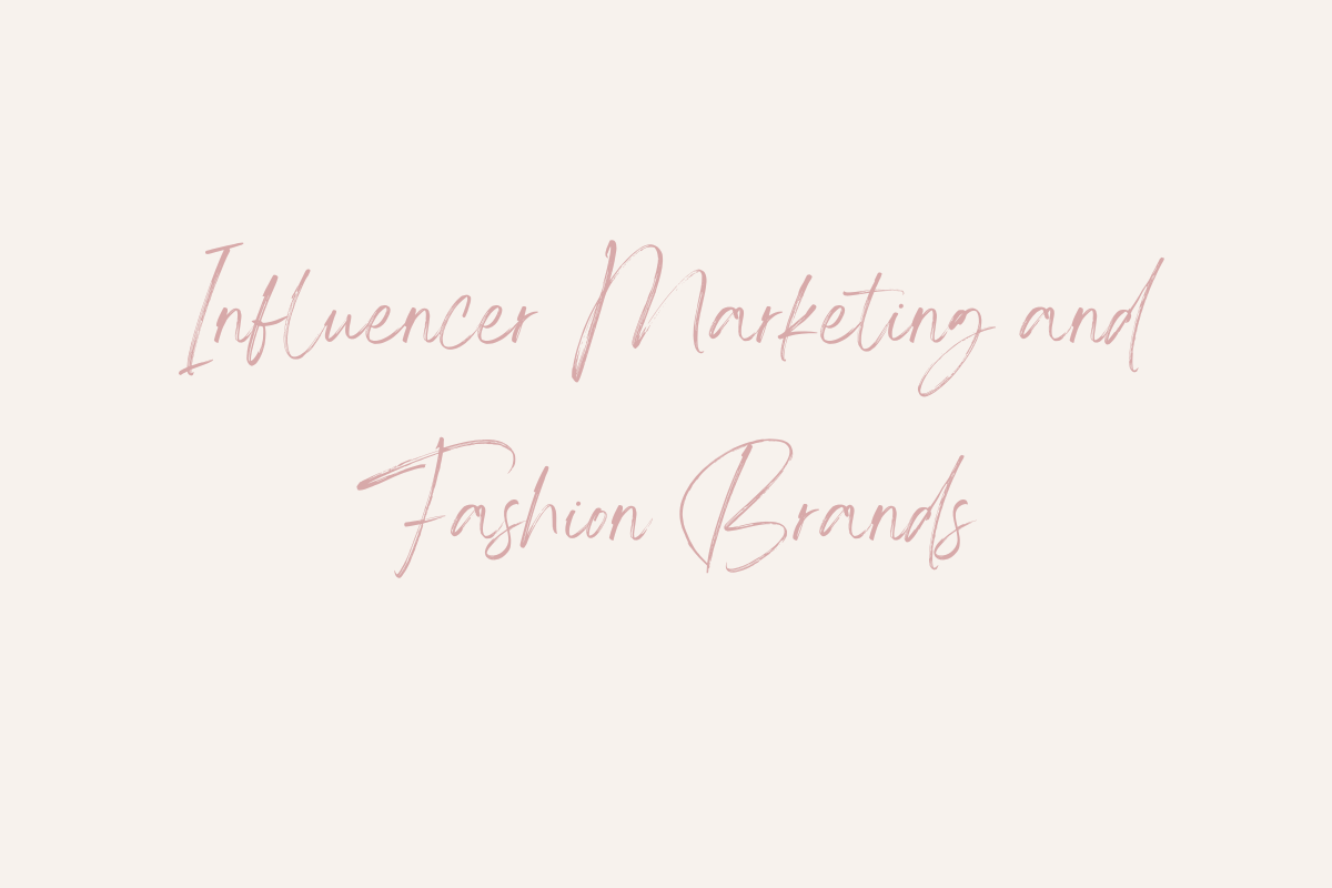 Influencer marketing for fashion brands